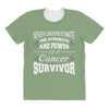 never underestimate the strength and power of a cancer survivor All Over Women's T-shirt