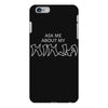 ask me about my ninja iPhone 6 Plus/6s Plus Case