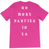 No More Parties In La T-Shirt