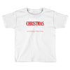 all i want for christmas is you Toddler T-shirt