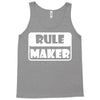 rule maker Tank Top