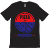 pizza for prez T-Shirt