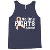 No 0ne Fights Alone Tank Top
