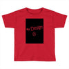 no design fashion Toddler T-shirt