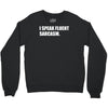 sarcasmo Crewneck Sweatshirt