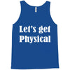 let's get physical Tank Top
