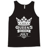 Queens Are Born In July Tank Top