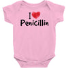 I Love Penicillin Baby Bodysuit