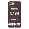 the only cash i need is johnny iPhone 8 Plus