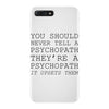 psychopath iPhone 7 Plus Case