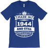 Made In 1944 And Still Awesome T-Shirt