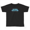 im from the future prezels thats all im saying Toddler T-shirt