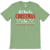 all i want for christmas is you T-Shirt