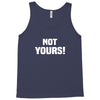 Not Yours Tank Top