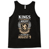 Kings Are Born In August But The Real Kings Are Born On August 9 Tank Top