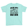 back off i have a crazy mimi and i'm not afraid to user her Youth Tee