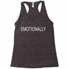 emotionally Racerback Tank