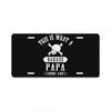 This Is What A Bad Ass Papa Looks Like License Plate