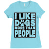 I LIKE DOGS MORE THAN PEOPLE Ladies Fitted T-Shirt
