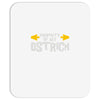 property of my ostrich Mousepad