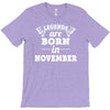 legends are born in november (2) T-Shirt