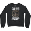 You Only Live Once It as a Cowboy Crewneck Sweatshirt
