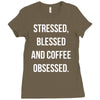 stressed, blessed and coffee obsessed Ladies Fitted T-Shirt