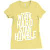 Work Hard, Stay Humble Ladies Fitted T-Shirt