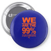we are the 99% t shirt occupy wall street anti corporate greed black Pin-back button