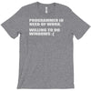 programmer in need of work T-Shirt