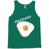 egg cellent Tank Top
