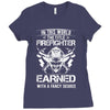 The Title Firefighter Not Earned From Fancy Degree Ladies Fitted T-Shirt