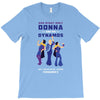 One Night Only Donna And The Dynamos T-Shirt