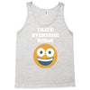 i hate everyone today Tank Top