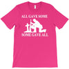 all gave some fallen soldier T-Shirt