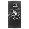 astronauts need their space Samsung Galaxy S7 Edge