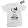My Dad is Stronger Than Yours Exclusive T-shirt