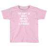 you can't be broke and ugly Toddler T-shirt