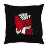 please don&rsquo;t kill my vibe Throw Pillow