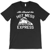 all aboard hot mess express train T-Shirt