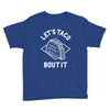 let's taco bout it Youth Tee