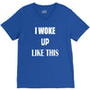 i woke up like this V-Neck Tee
