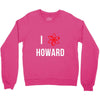 i heart howard Crewneck Sweatshirt