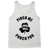 pinch me Tank Top