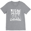 Just One More Gun I Promise V-Neck Tee