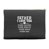 I Love You Father Accessory Pouches