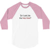 do i like the help desk 3/4 Sleeve Shirt