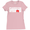 pardon the interruption Ladies Fitted T-Shirt