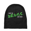 I Don't Do Drugs I Just Smoke Weed Baby Beanies