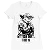 my yoda shirt, this is Ladies Fitted T-Shirt